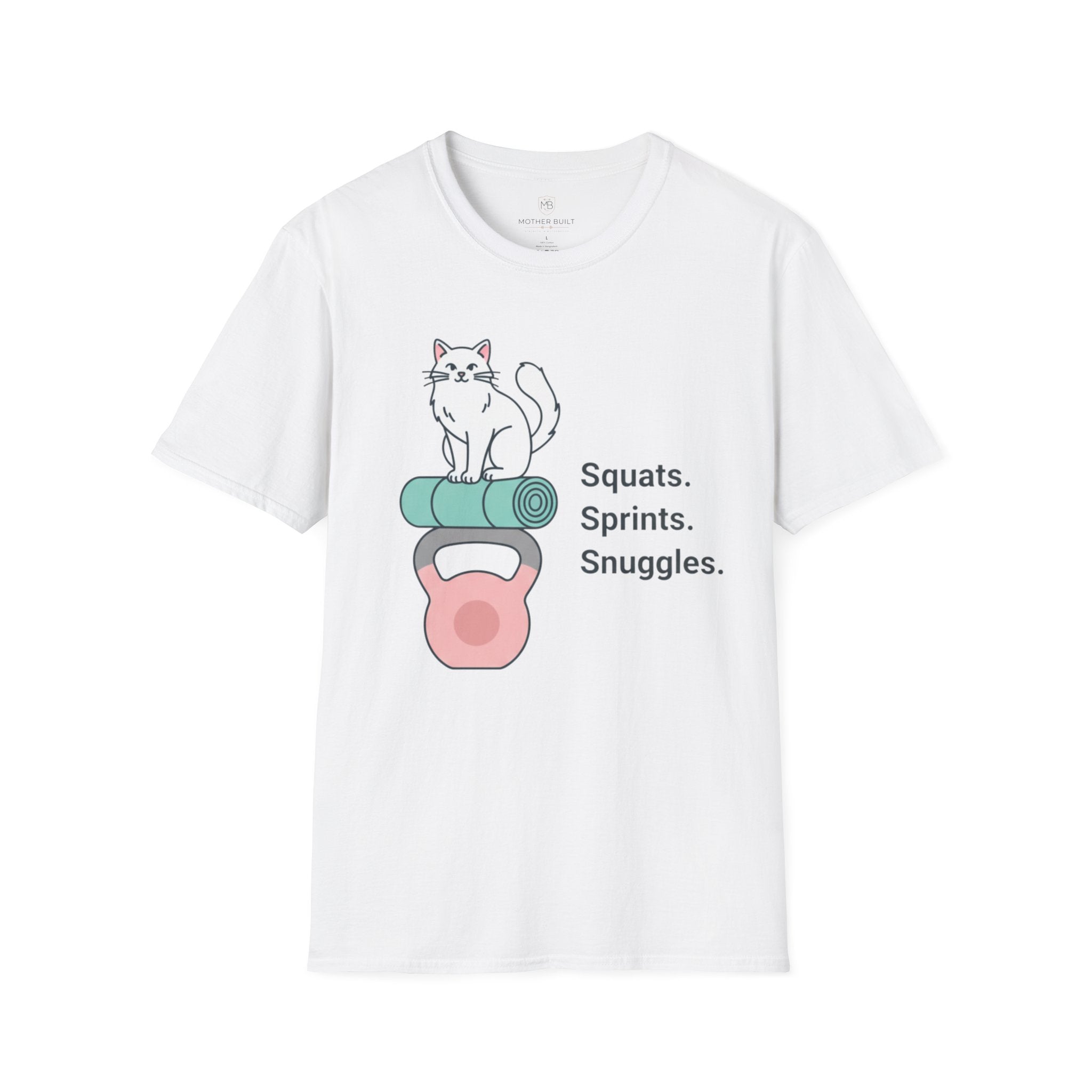 Squats. Sprints. Snuggles. T-Shirt