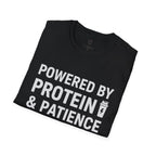 Powered by Protein & Patience T-Shirt