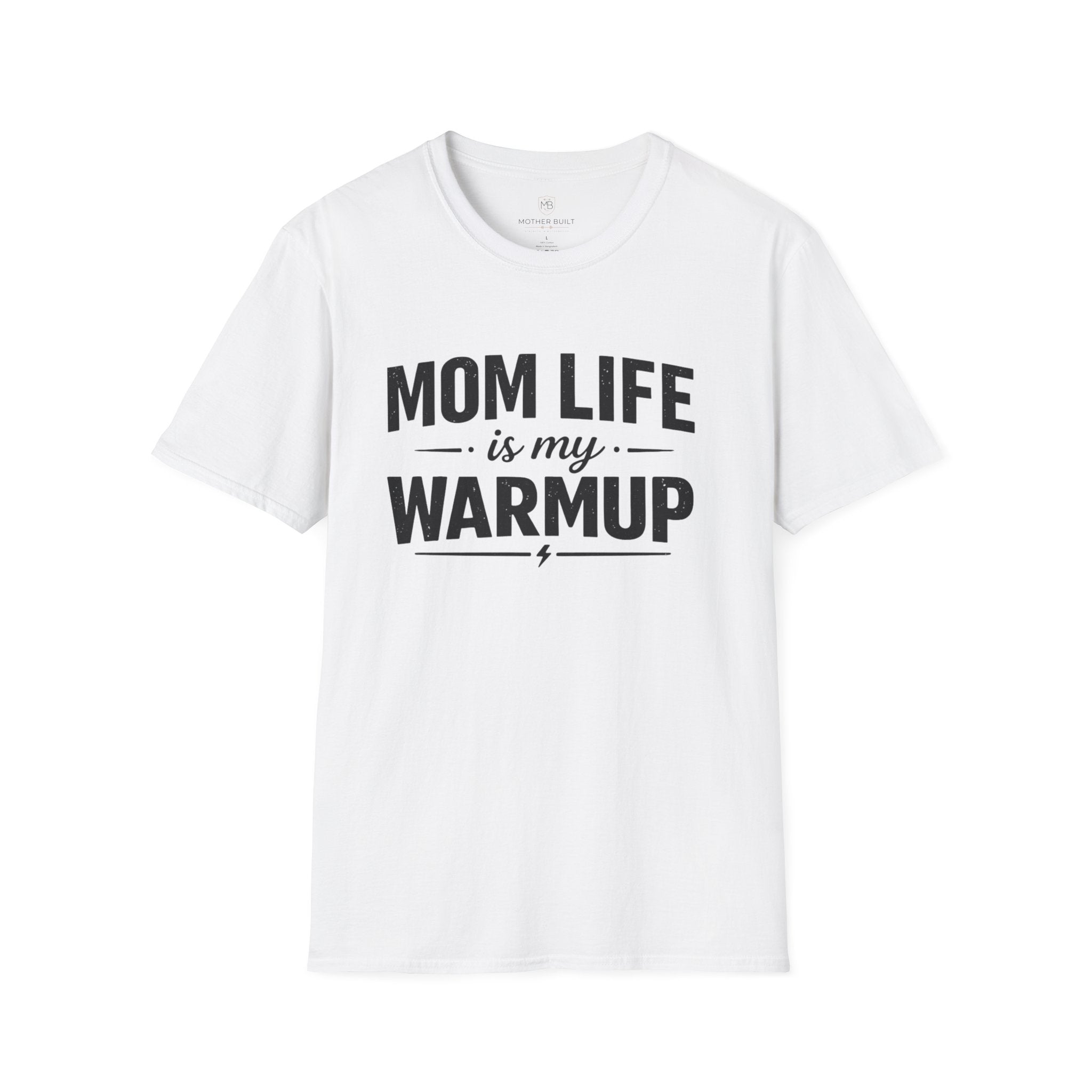 Mom Life is my WarmupT-Shirt