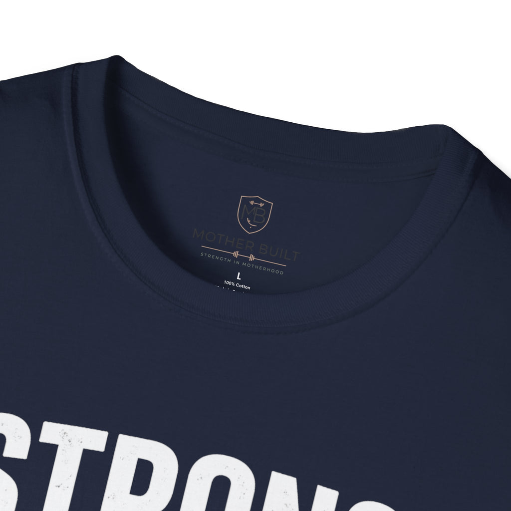 Strong As A Mother T-Shirt