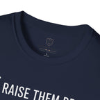 Raise them Brave Lift them Heavy Beat the PR T-Shirt