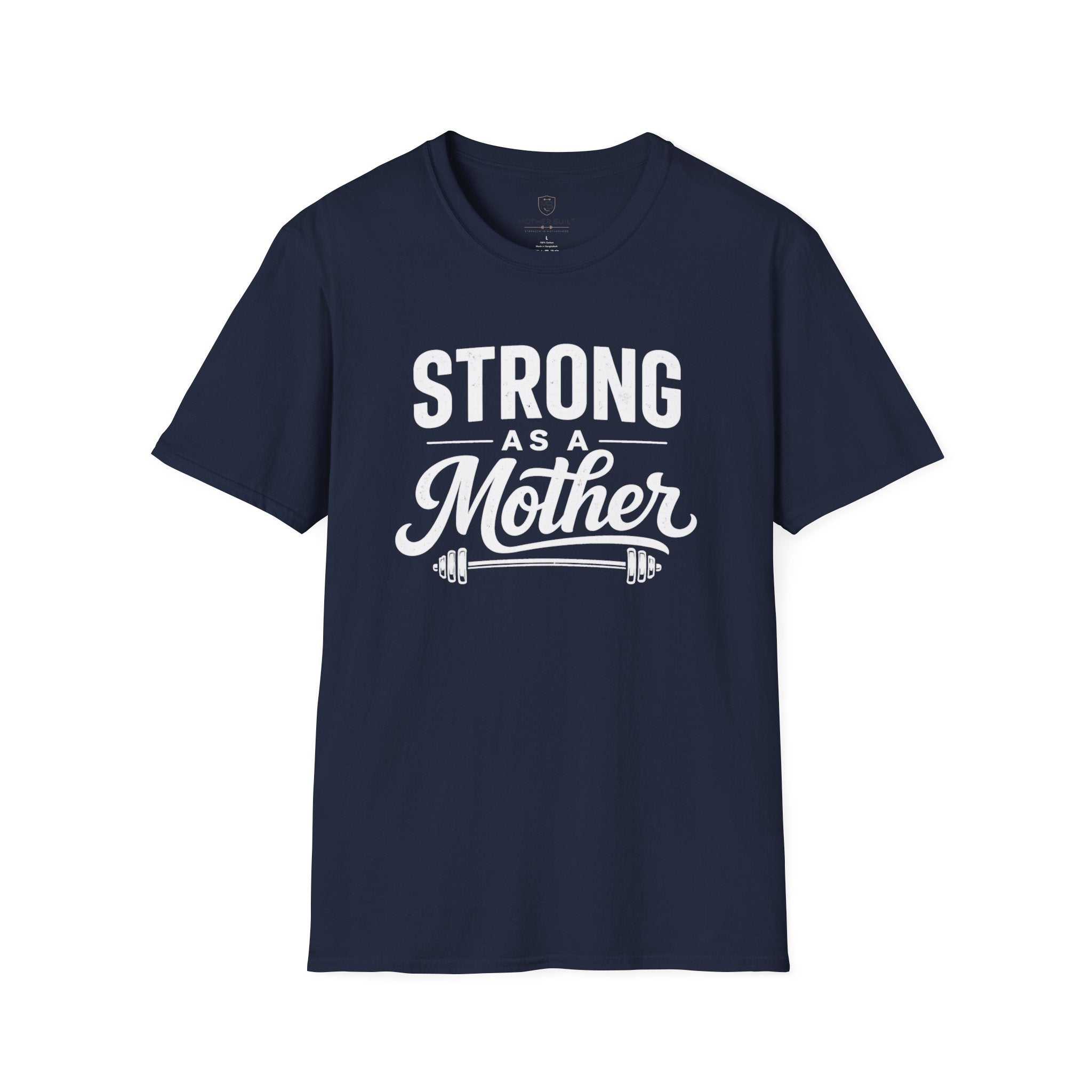 Strong As A Mother T-Shirt