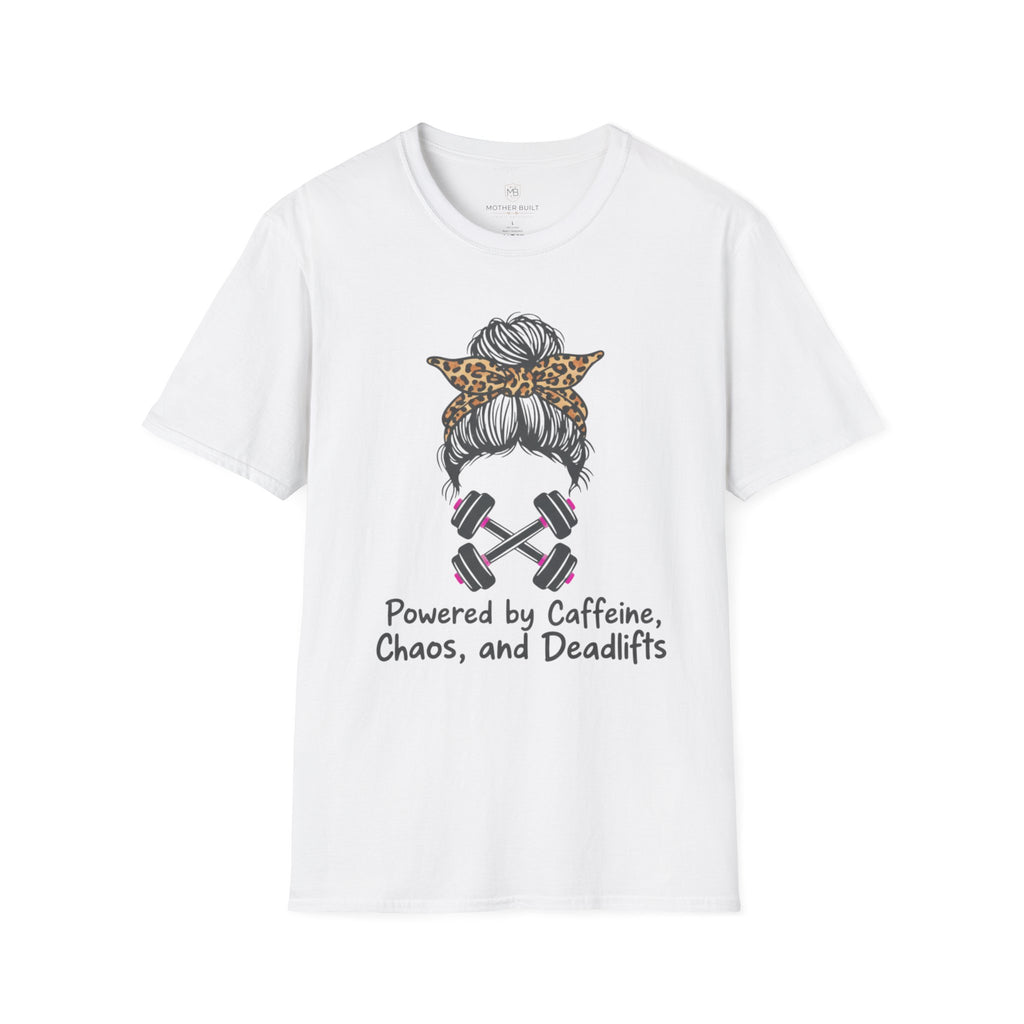 Powered by Caffeine, Chaos, and Deadlifts T-Shirt