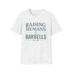 Raising Humans & Barbells T-Shirt
