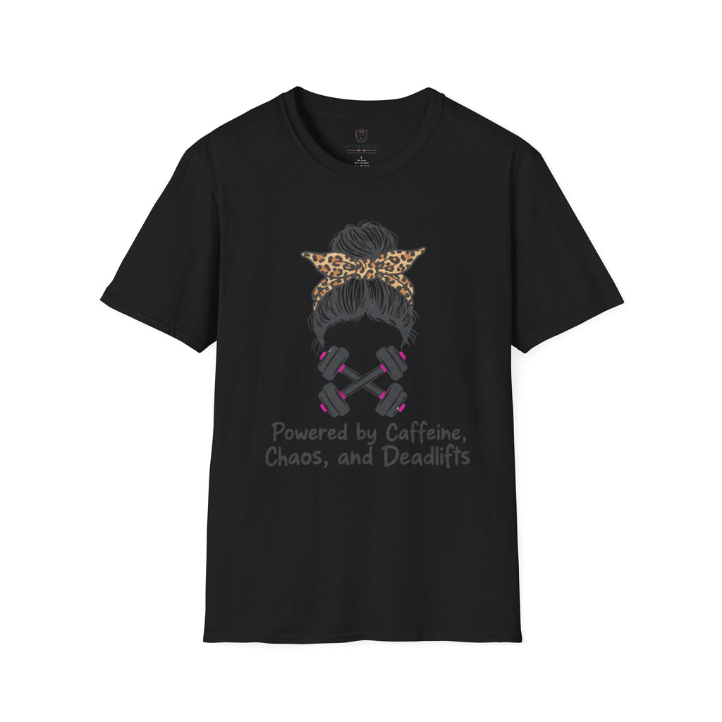 Powered by Caffeine, Chaos, and Deadlifts T-Shirt