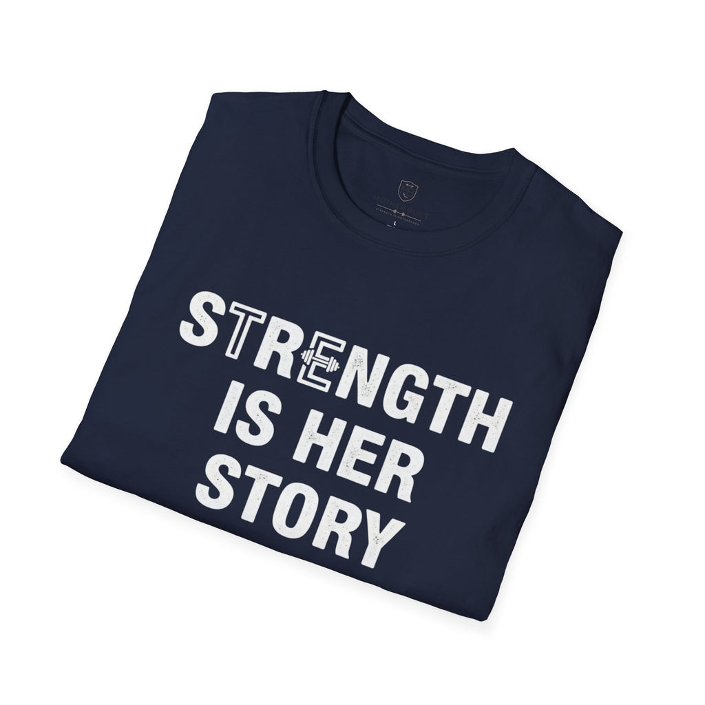 Strength is Her Story T-Shirt