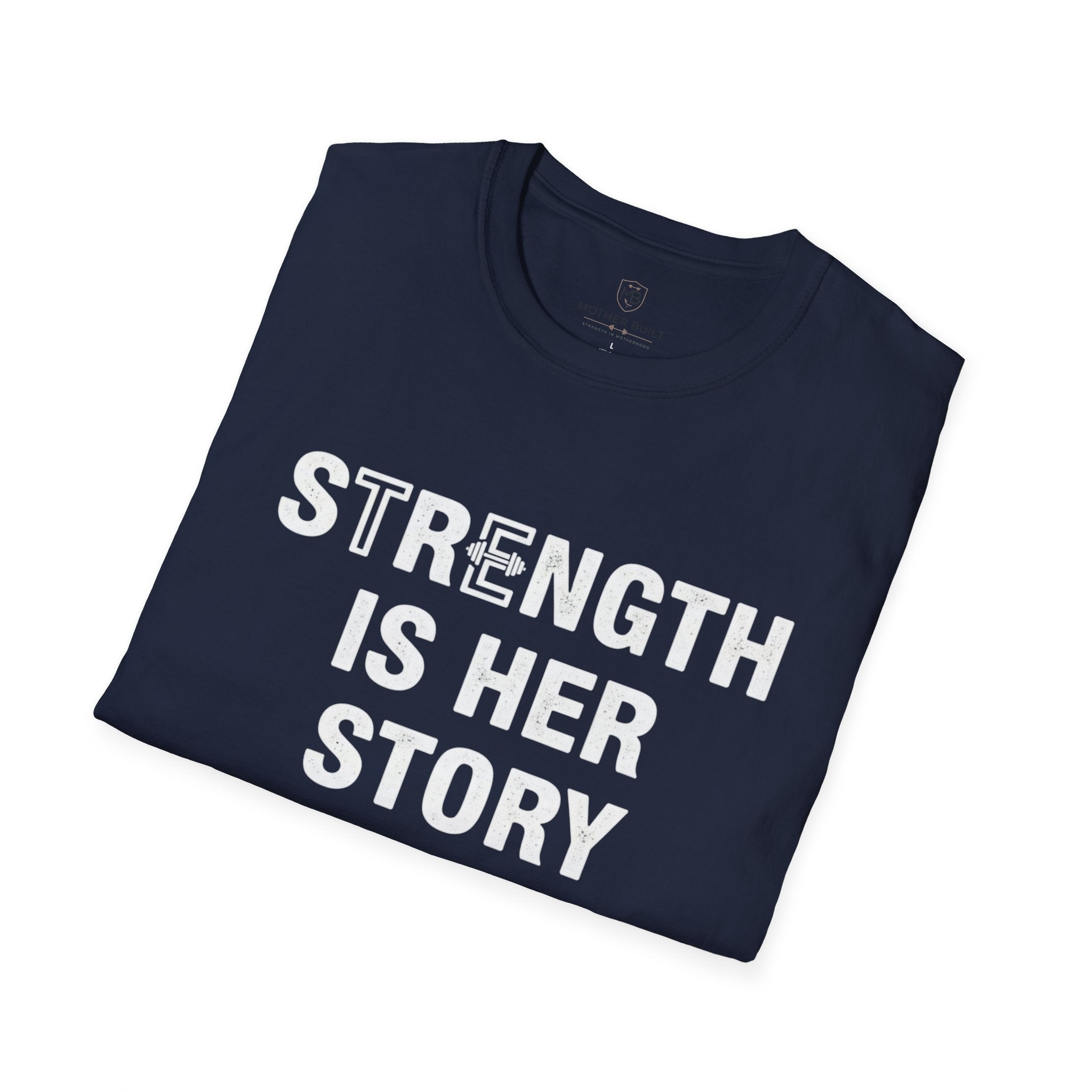 Strength is Her Story T-Shirt