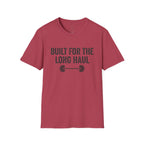 Built for the Long Haul T-Shirt