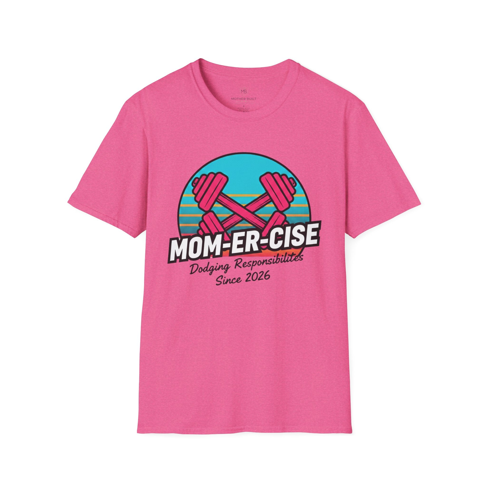 MOM-ER-CISE Dodging Responsibilities Since 2026 T-Shirt
