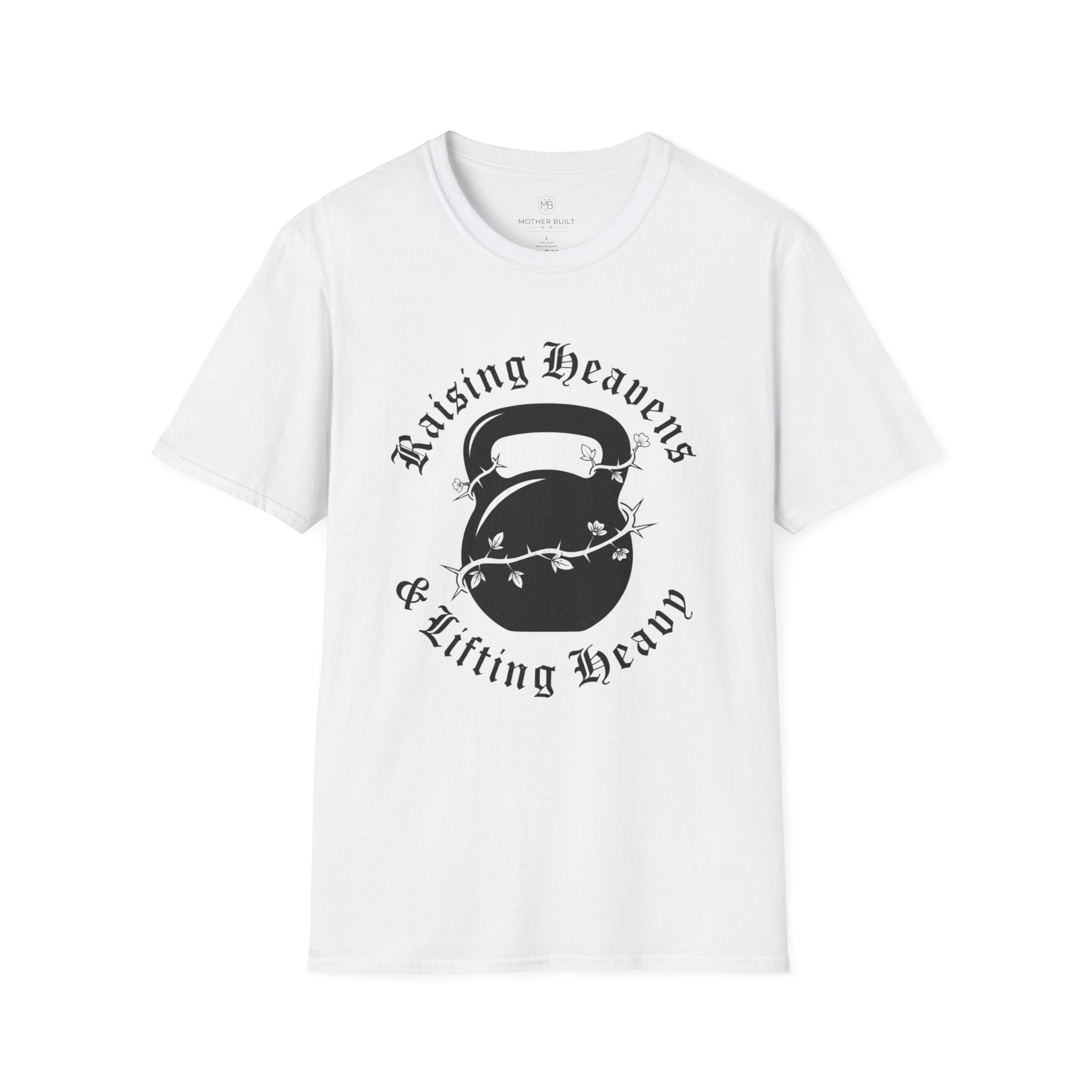 Raising Heavens & Lifting Heavy T-Shirt