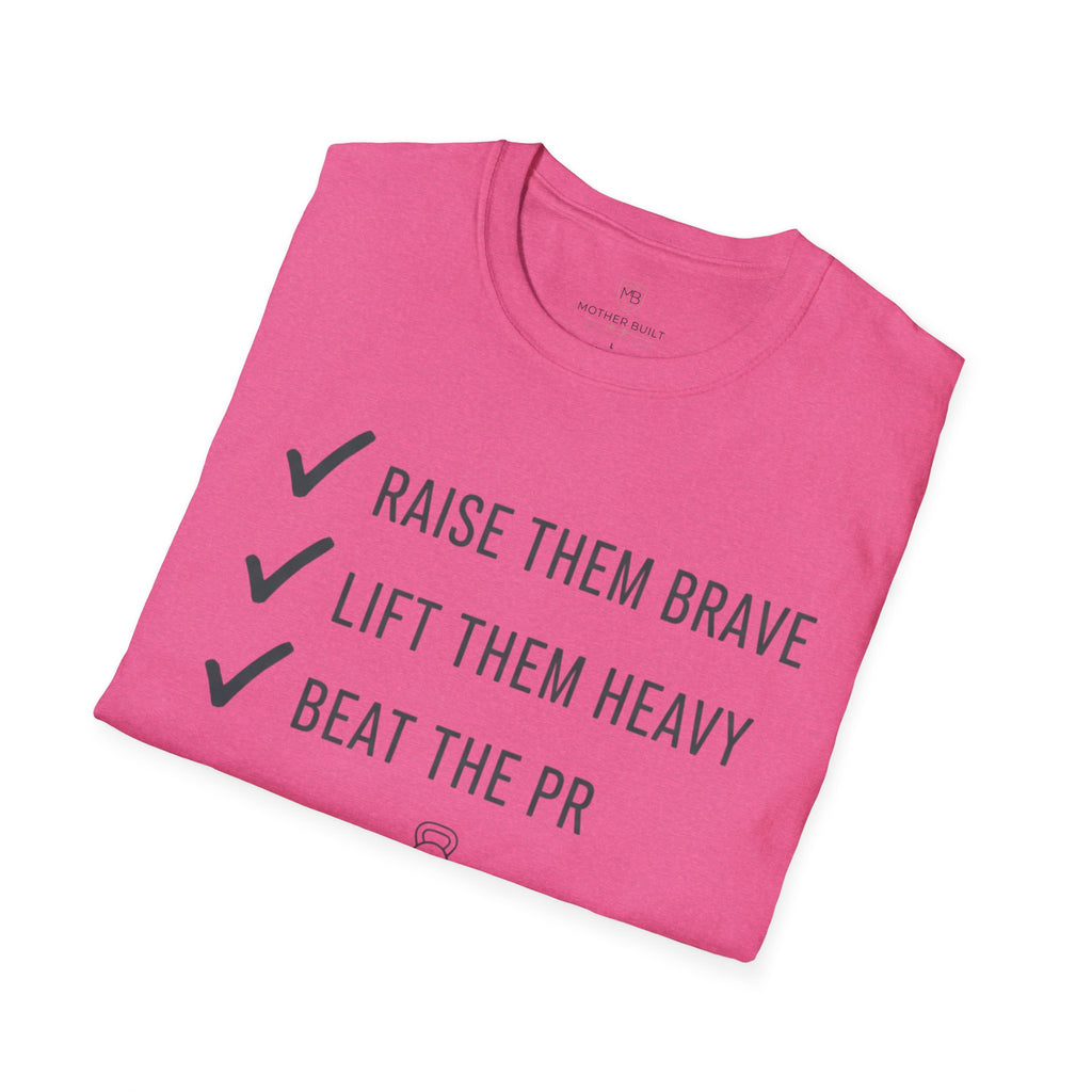 Raise them Brave Lift them Heavy Beat the PR T-Shirt