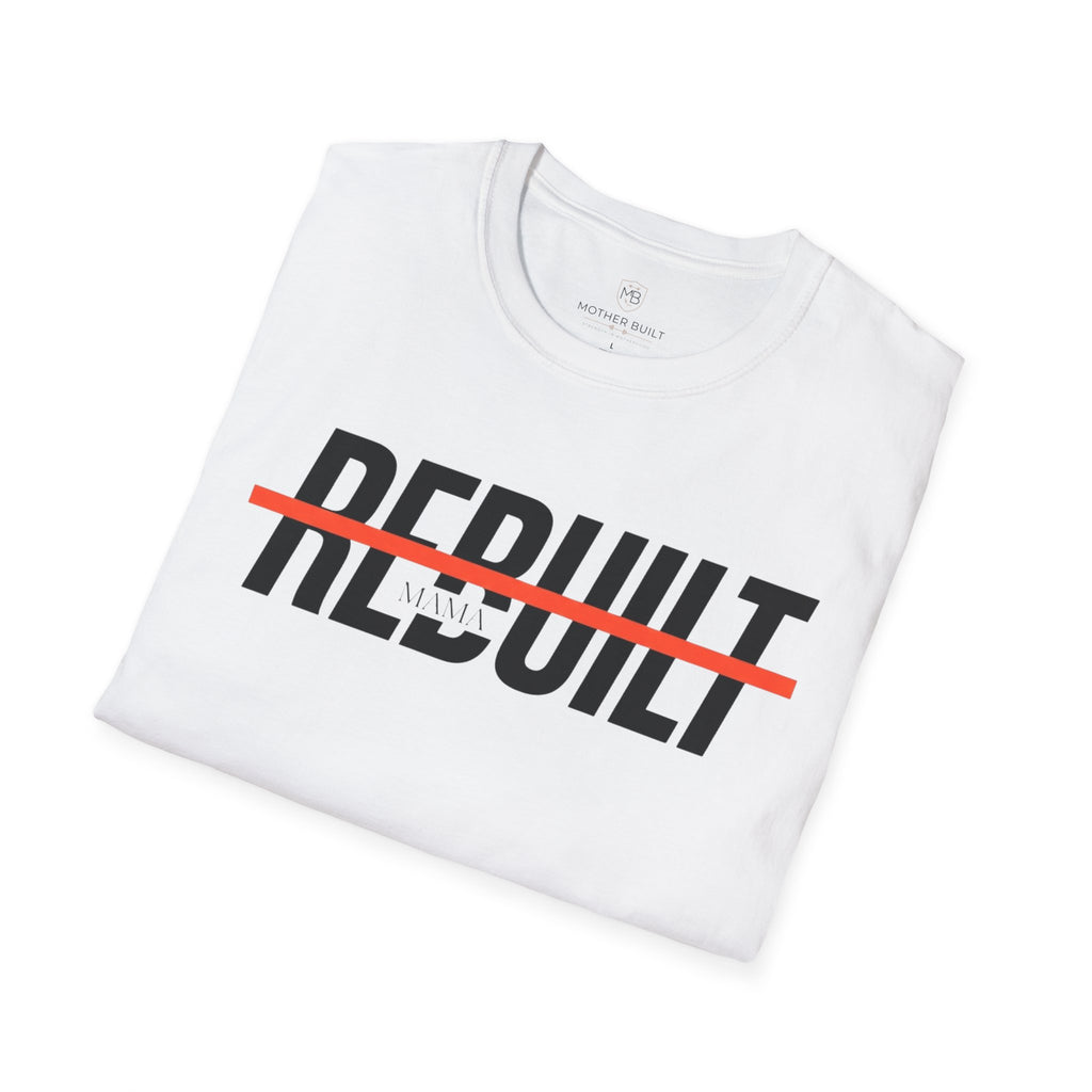 Rebuilt Mama T-Shirt