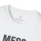 Mess Around & Find Out T-Shirt