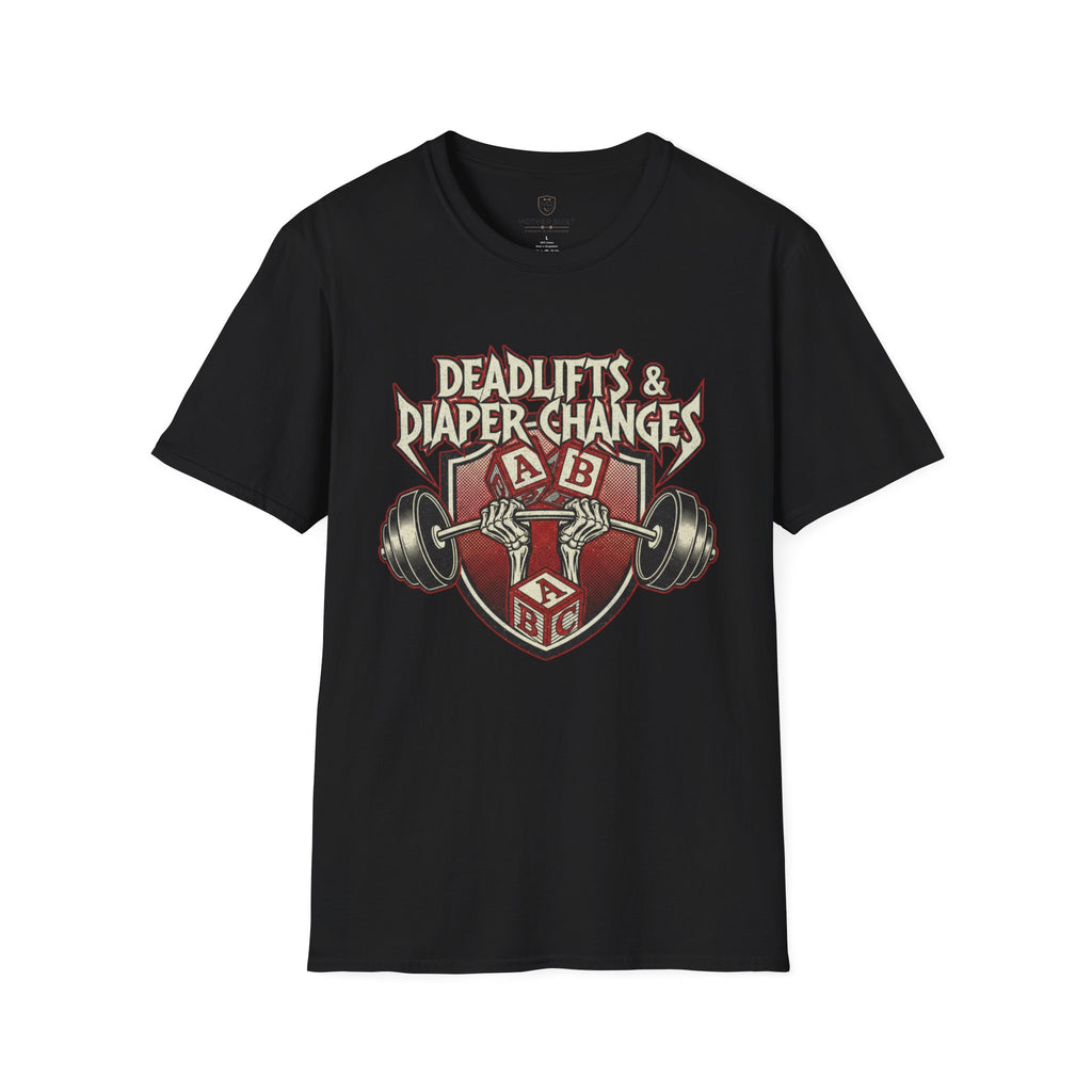 Deadlifts & Diaper Changes T-Shirt