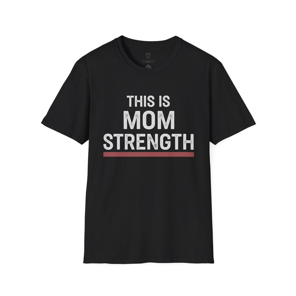This is Mom Strength T-Shirt