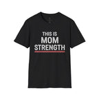 This is Mom Strength T-Shirt