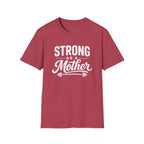 Strong As A Mother T-Shirt