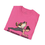 My Personal Trainer has Paws T-Shirt