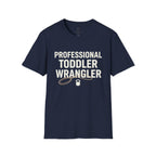 Professional Toddler Wrangler T-Shirt