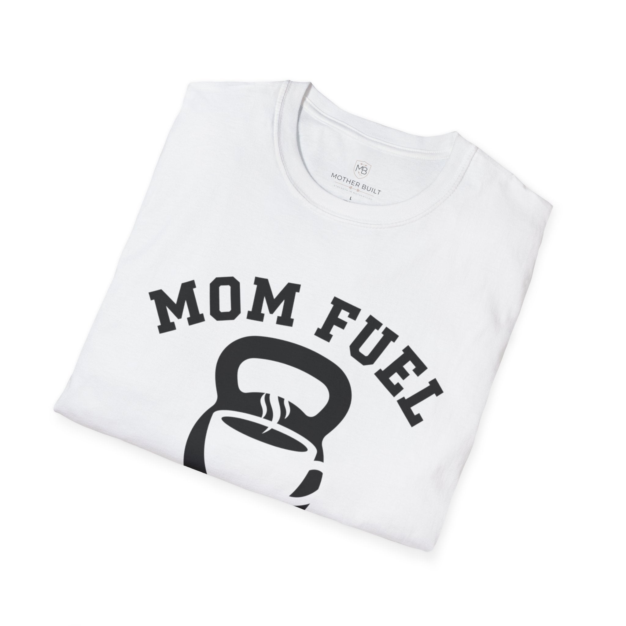 Mom Fuel Coffee & Kettlebells T-Shirt