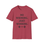 No Whining Just Winning T-Shirt