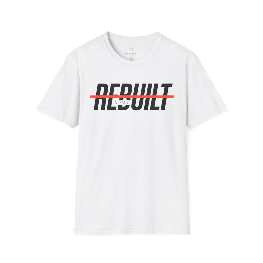 Rebuilt Mama T-Shirt