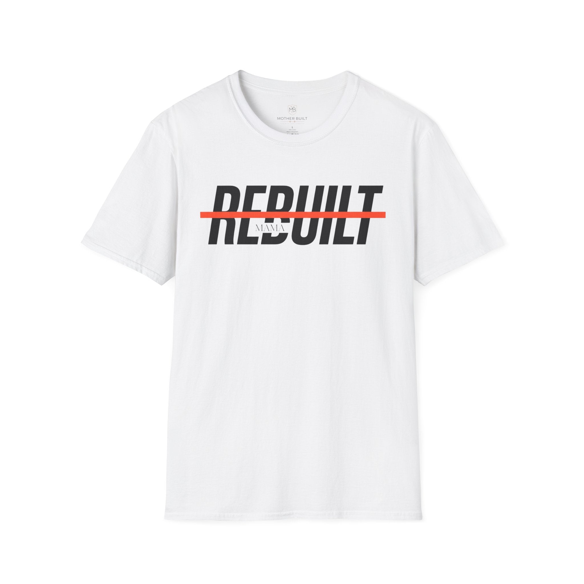 Rebuilt Mama T-Shirt