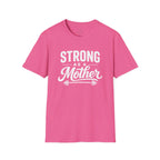 Strong As A Mother T-Shirt