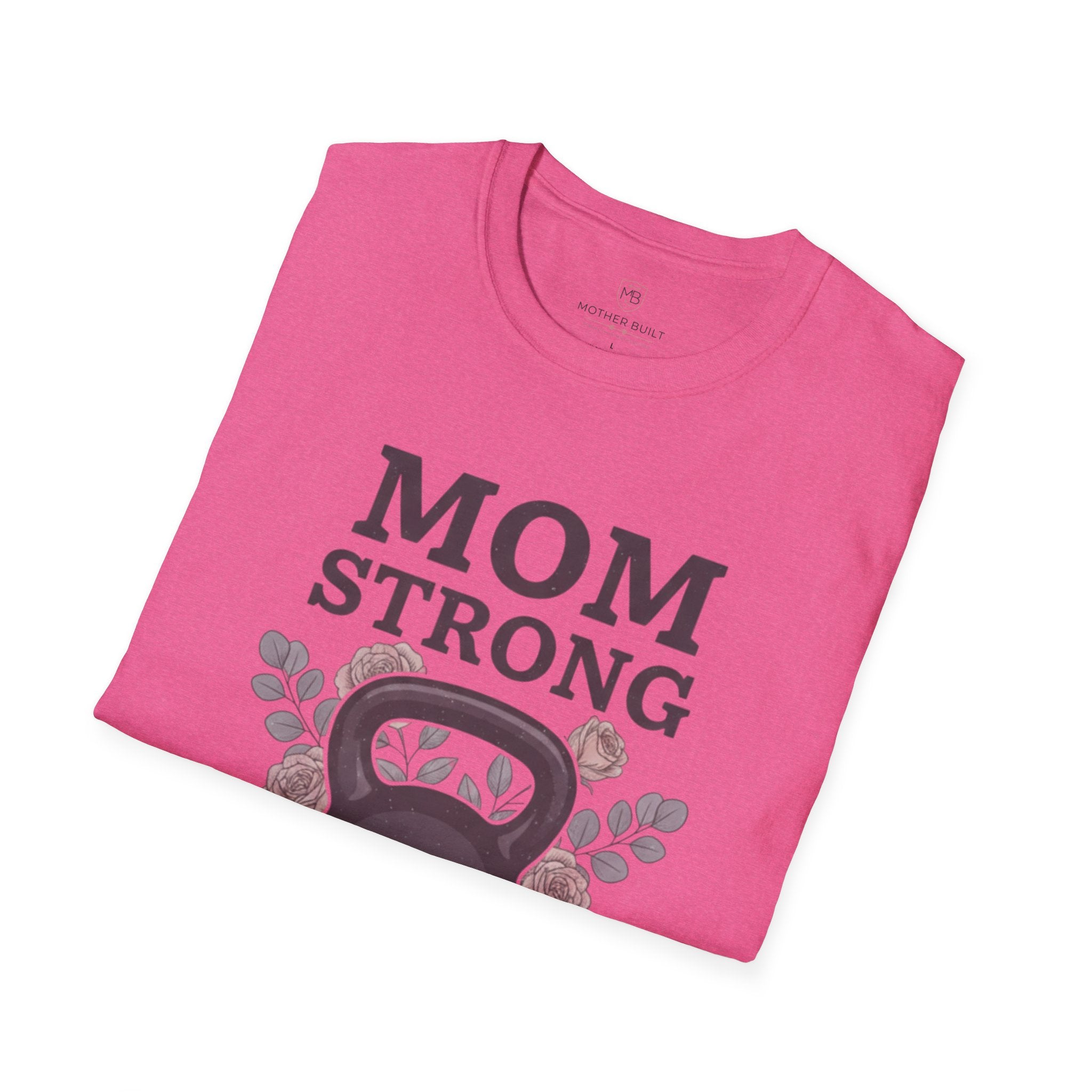Mom Strong Raising Humans & Heavy Barbells T-Shirt