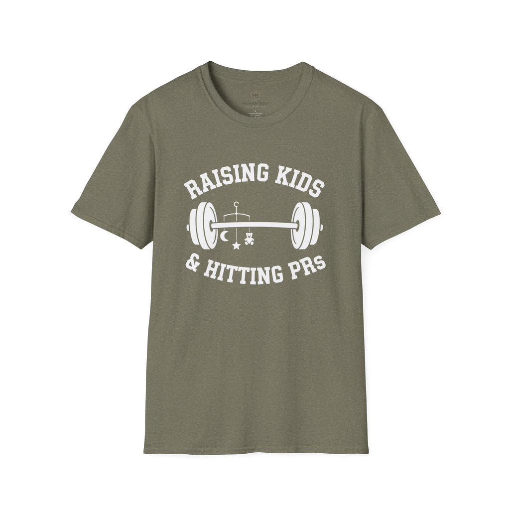 Raising Kids & Hitting PRs T-Shirt