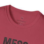 Mess Around & Find Out T-Shirt