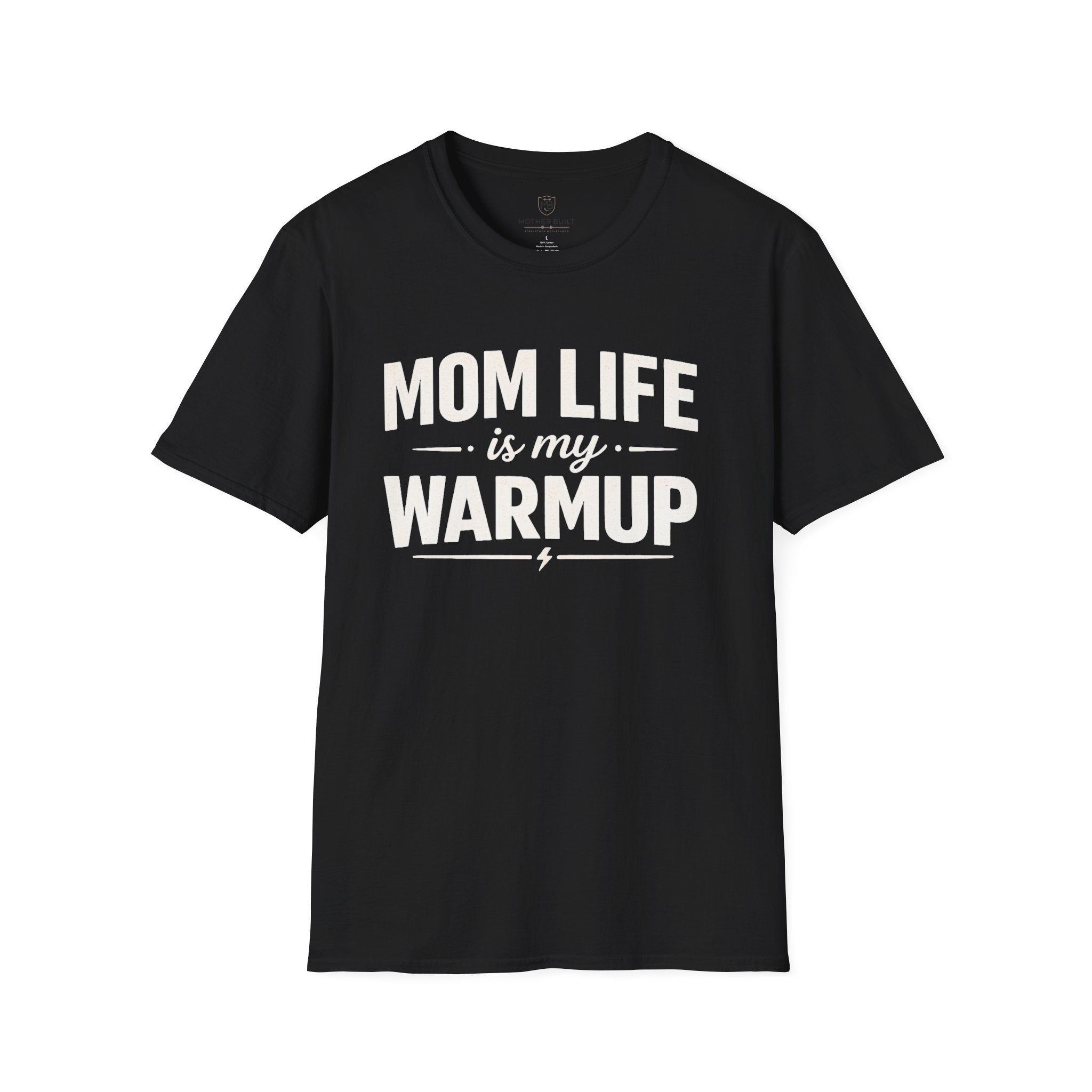 Mom Life is my WarmupT-Shirt