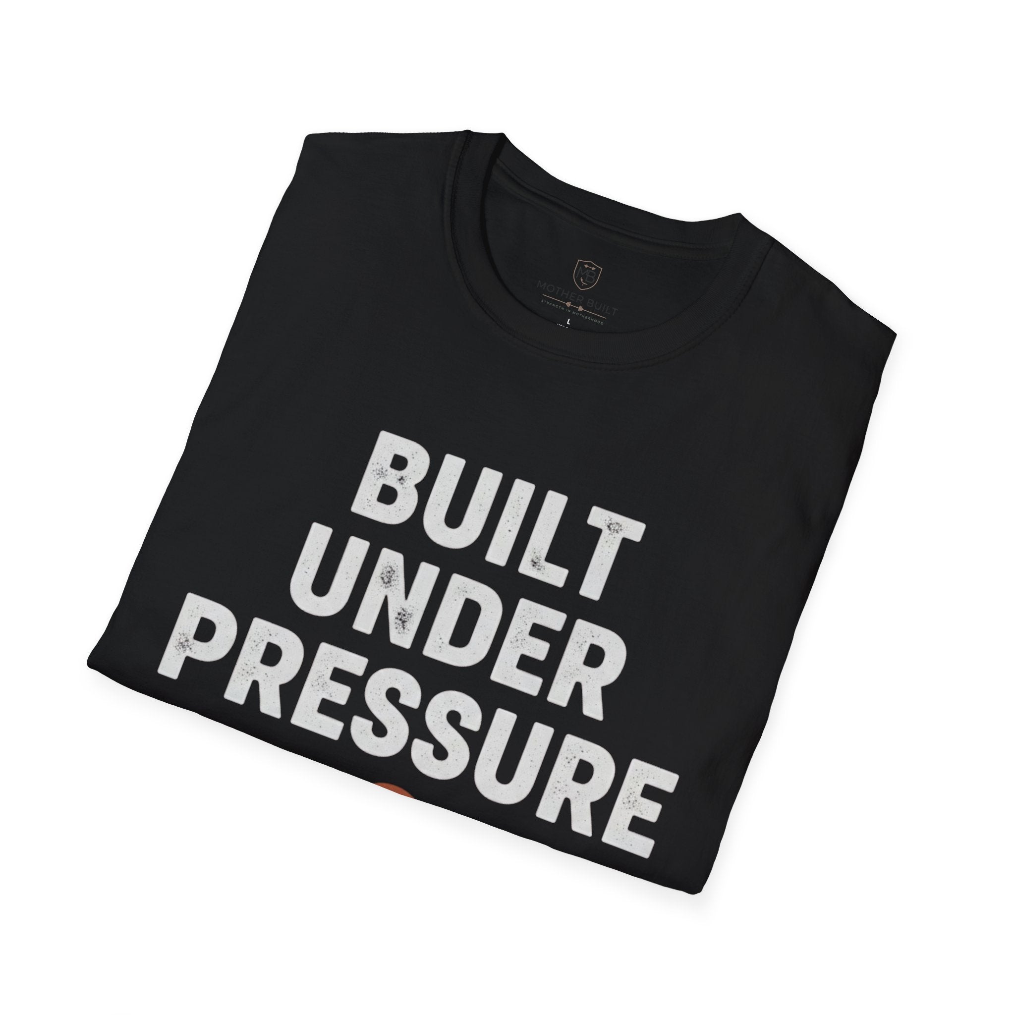 Built Under Pressure T-Shirt