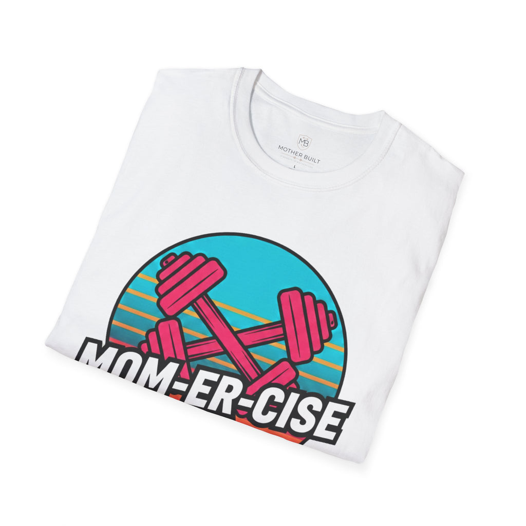 MOM-ER-CISE Dodging Responsibilities Since 2026 T-Shirt