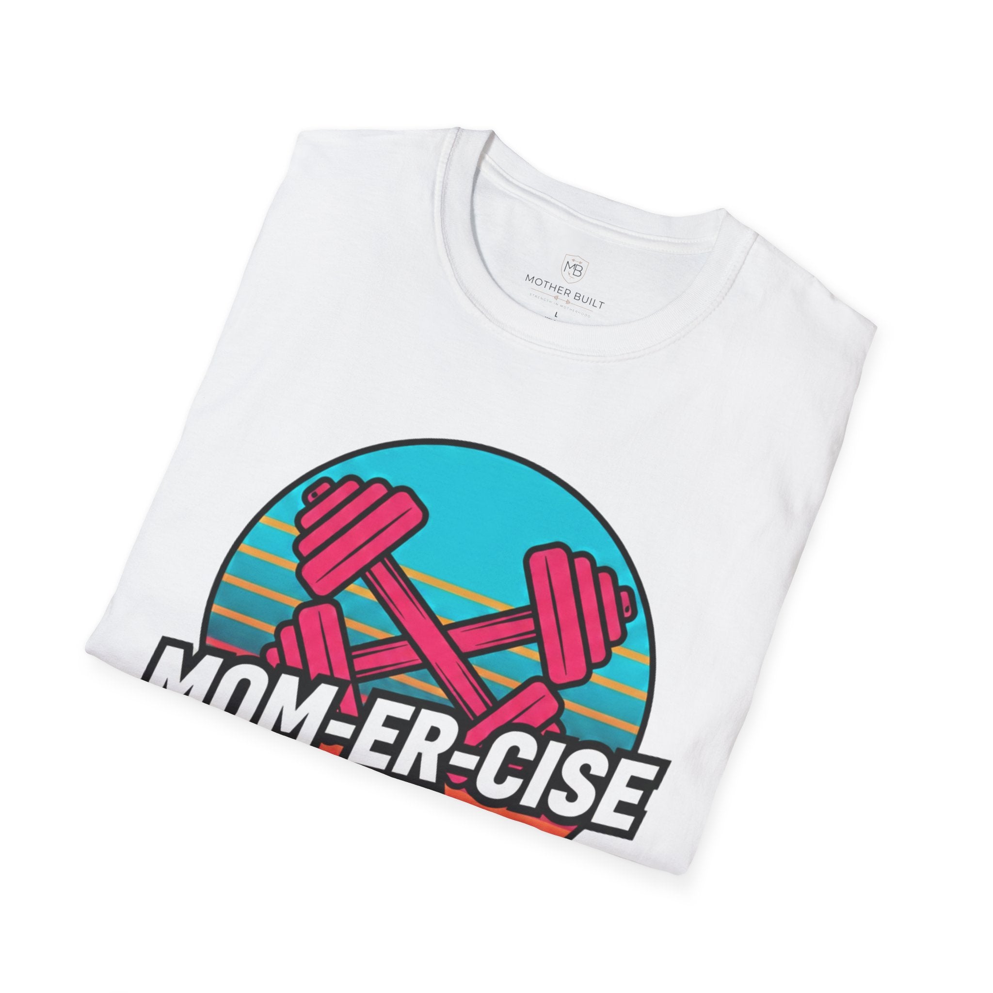 MOM-ER-CISE Dodging Responsibilities Since 2026 T-Shirt