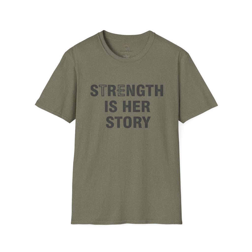 Strength is Her Story T-Shirt