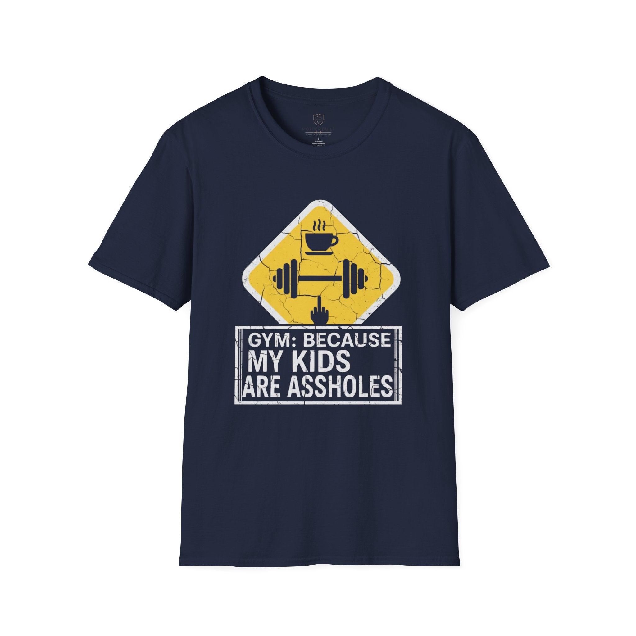 Gym: Because my Kids are Assholes T-Shirt