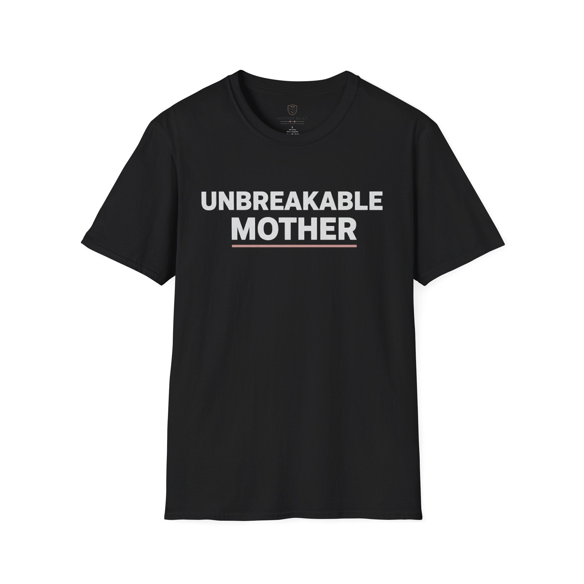 Unbreakable Mother T-Shirt