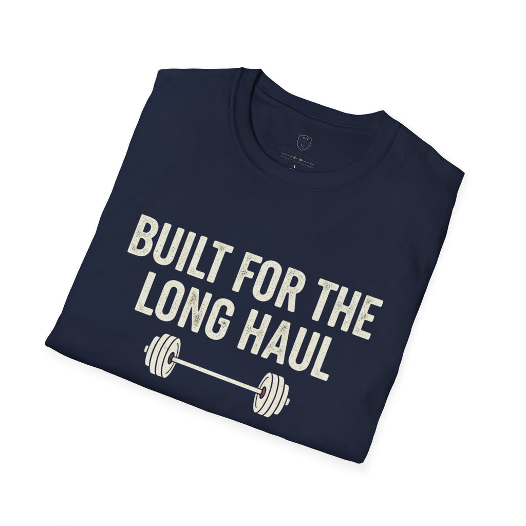 Built for the Long Haul T-Shirt