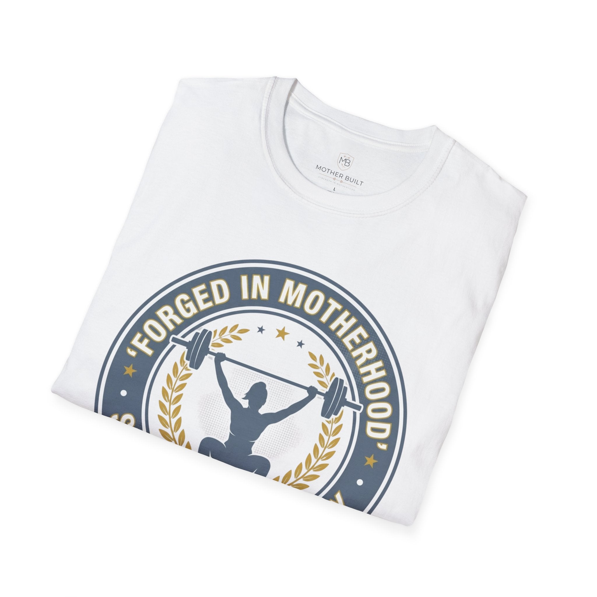 Forged in Motherhood T-Shirt