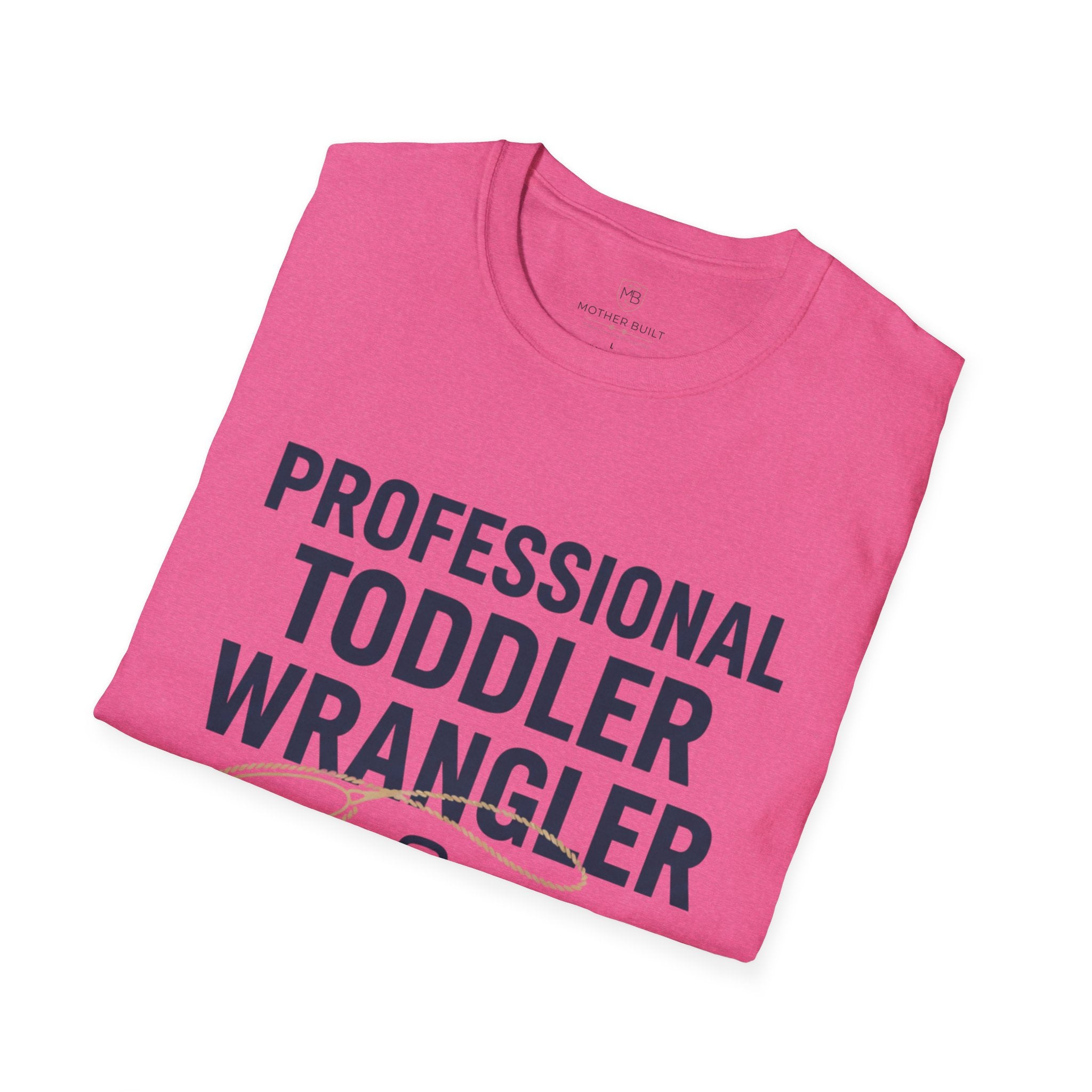 Professional Toddler Wrangler T-Shirt