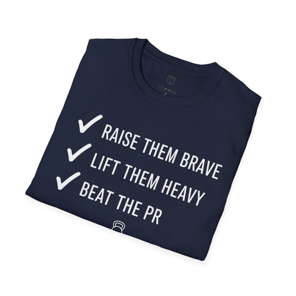 Raise them Brave Lift them Heavy Beat the PR T-Shirt