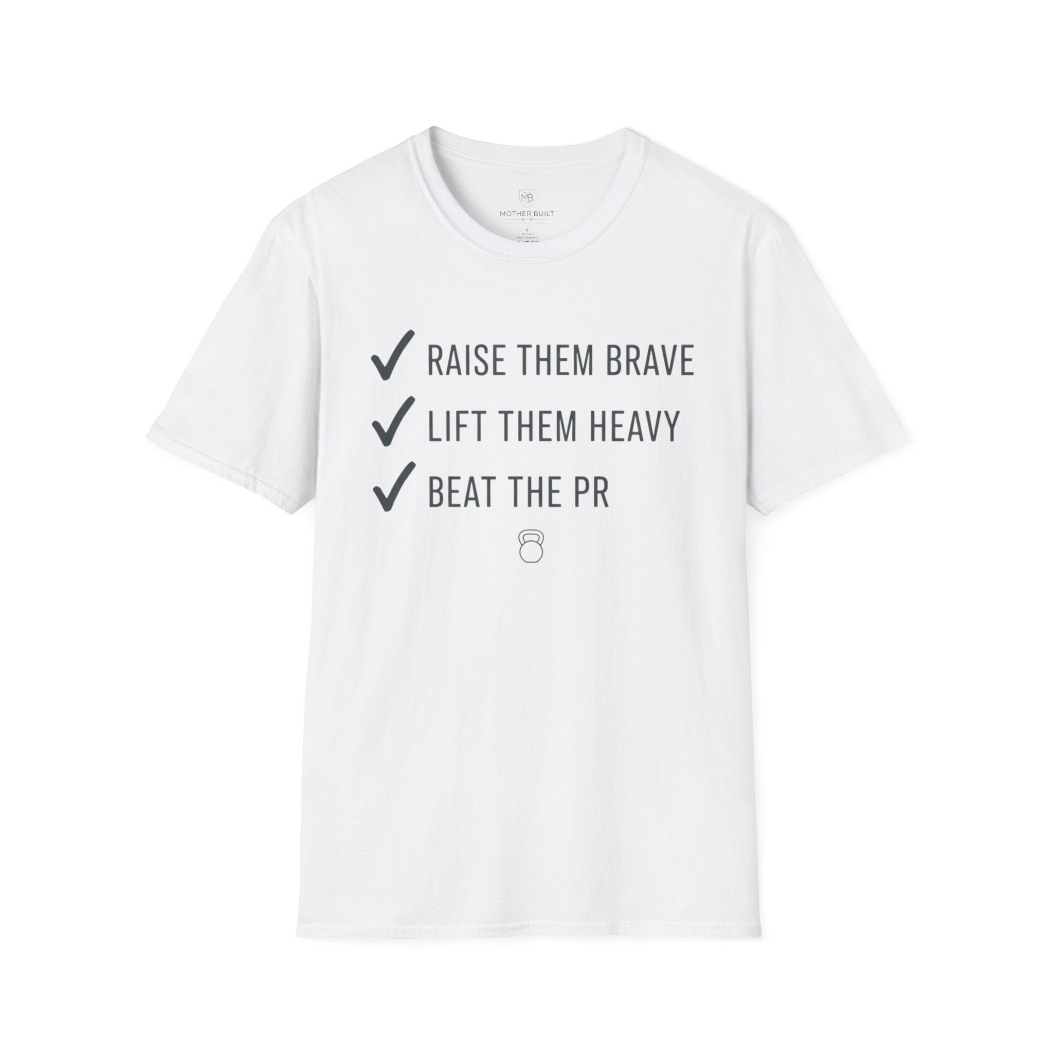 Raise them Brave Lift them Heavy Beat the PR T-Shirt