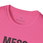 Mess Around & Find Out T-Shirt