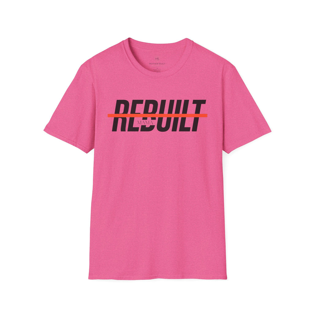 Rebuilt Mama T-Shirt
