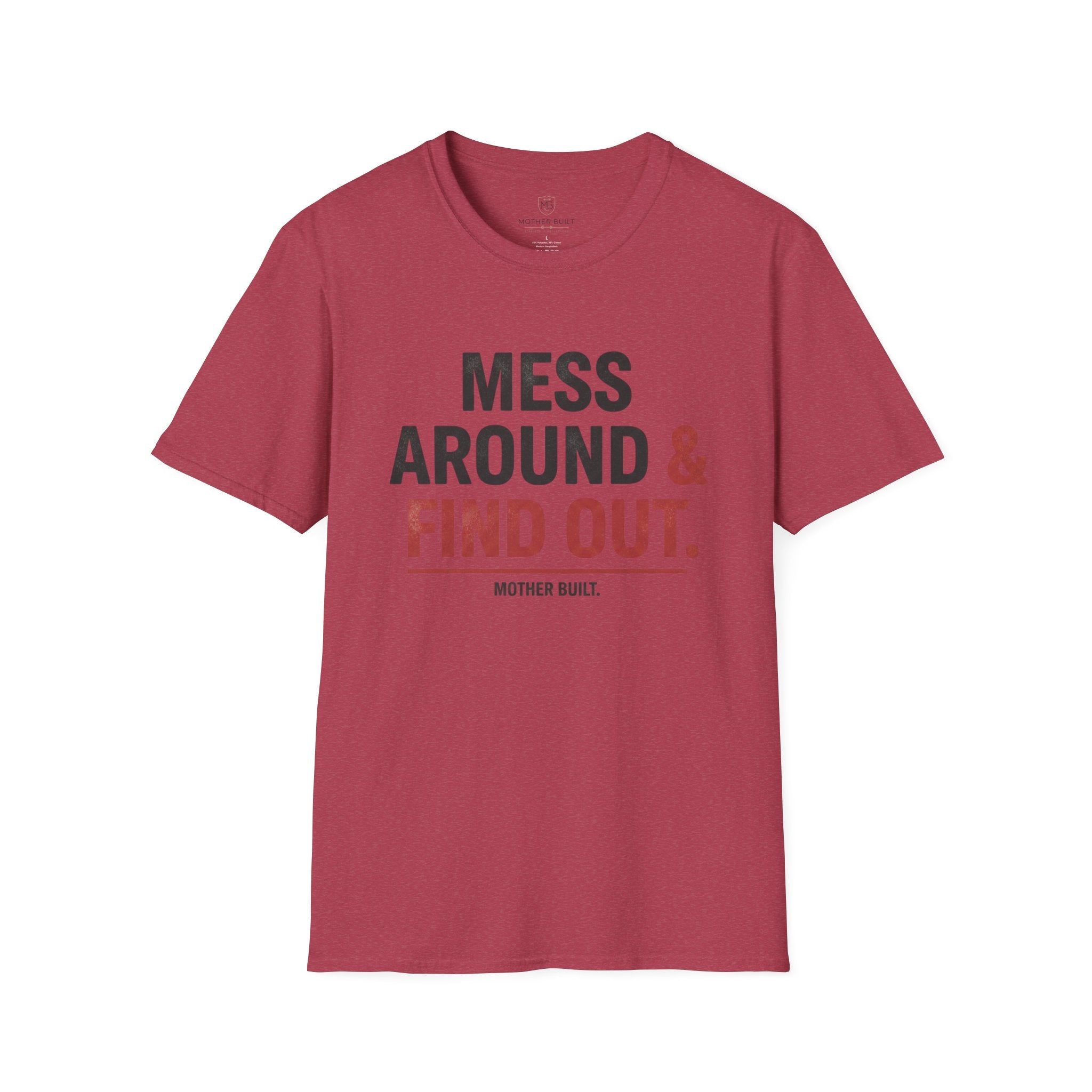 Mess Around & Find Out T-Shirt