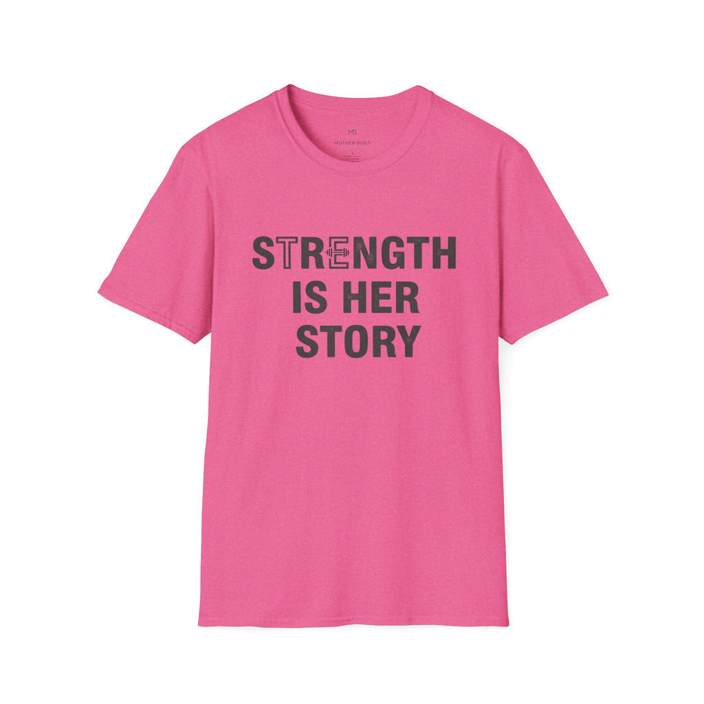 Strength is Her Story T-Shirt