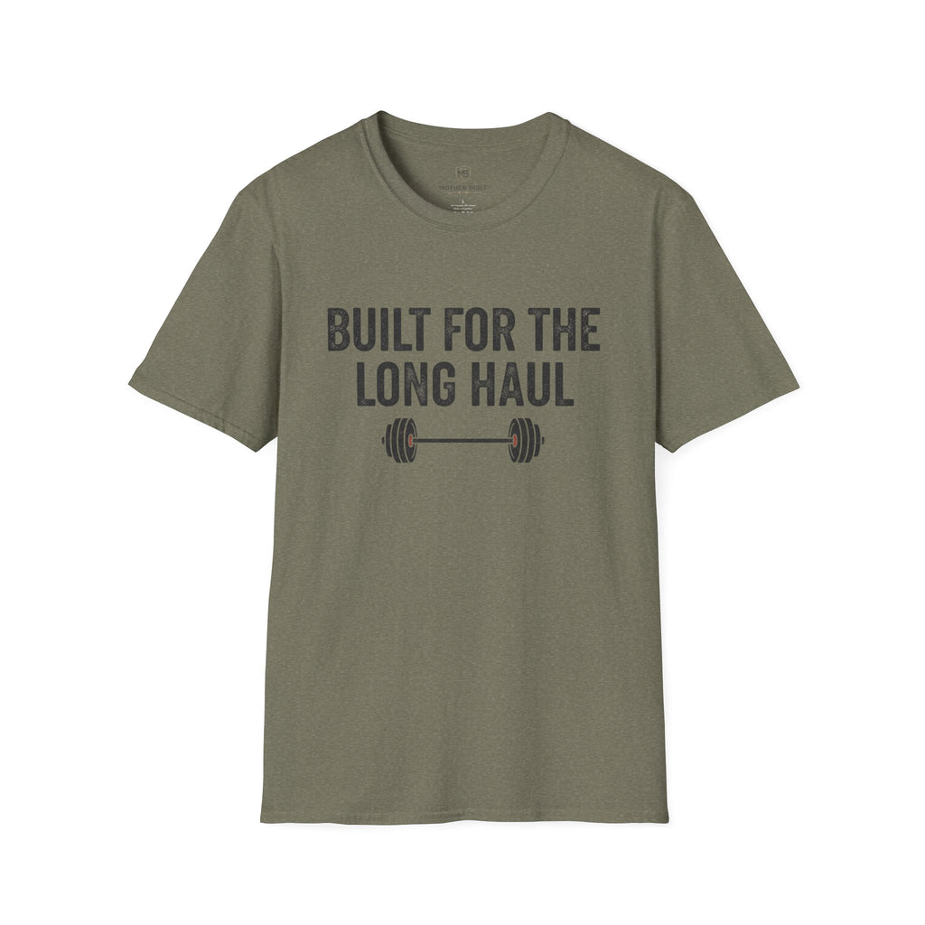 Built for the Long Haul T-Shirt