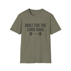Built for the Long Haul T-Shirt