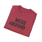 Mess Around & Find Out T-Shirt